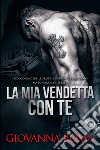 La mia vendetta con te libro di Roma Giovanna