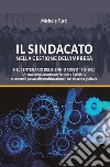 Il sindacato nella gestione dell'impresa. Nel centenario del biennio rosso 1919-1920. Un nuovo orizzonte per fermare l'arbitrio e tenere il passo alle multinazionali nel sistema globale libro di Furci Michele