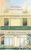 Brescia cinematografica. Le sale, i film, i protagonisti libro di Agnetti Simone E. Dalena Sara