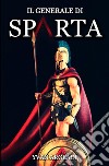 Il generale di Sparta libro di Argeadi Yvan