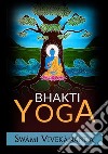 Bhakti yoga libro di Vivekânanda Swami