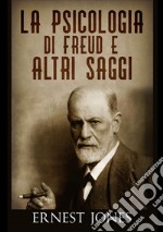 La psicologia di Freud e altri saggi libro