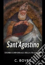 Sant'Agostino. Storia universale della filosofia libro