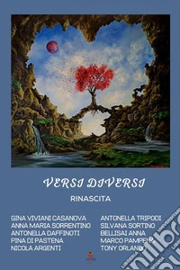 Versi diversi. Rinascita libro