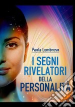 I segni rivelatori della personalità