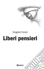 Liberi pensieri libro