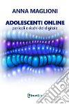 Adolescenti online: pericoli e rischi del digitale libro