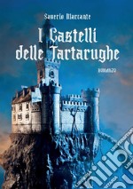 I castelli delle Tartarughe