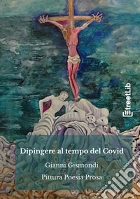 Dipingere al tempo del Covid libro