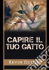 Capire il tuo gatto libro