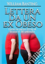 Lettera da un ex obeso. Come ho perso 20 kg di grasso in 38 settimane