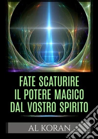 Fate scaturire il potere magico dal vostro spirito libro