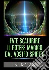 Fate scaturire il potere magico dal vostro spirito libro