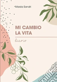 Mi cambio la vita. Diario libro
