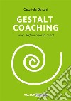 Gestalt Coaching. From Performance to Talent libro