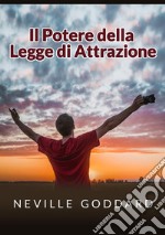 Il potere della legge di attrazione libro