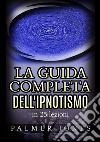 La guida completa dell'ipnotismo in 25 lezioni libro