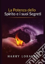 La potenza dello spirito e i suoi segreti libro