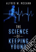 The science of keeping young libro