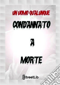 Condannato a morte