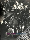 The Rokes. Ascolta nel vento c'è il primo sintomo. La rivoluzione del beat in Italia (1963/1966) libro