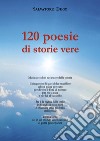 120 poesie di storie vere libro