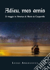 Adieu, mes amis