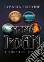 Sher i'Dan. Il portatore d'ombra libro