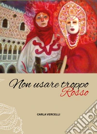 Non usare troppo rosso