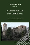 La vera storia di don Virgilio P. libro di Peruzzi Giuseppe Federico