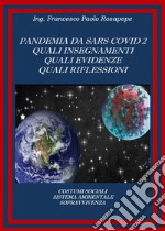 Pandemia da Sars Covid 2. Quali insegnamenti, quali evidenze, quali riflessioni libro