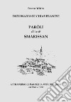 Paròli ch'a se smarissan. Attraverso le parole la vita del paese dal 1945 al 1955 libro