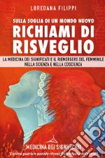 Sulla soglia di un nuovo mondo. Richiami di risveglio libro