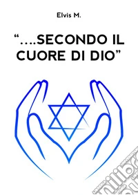 «... secondo il cuore di Dio»