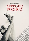 Approdo poetico libro