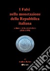 I falsi nella monetazione della Repubblica italiana a danno della circolazione (1946-1999) libro