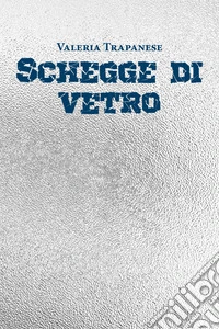Schegge di vetro