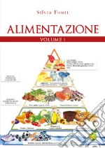 Alimentazione. Vol. 1 libro