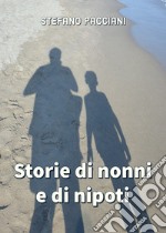 Storie di nonni e di nipoti libro