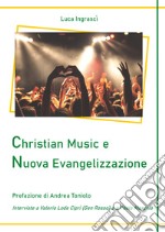 Christian Music e Nuova Evangelizzazione libro