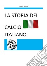 La storia del calcio italiano libro