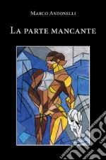 La parte mancante libro