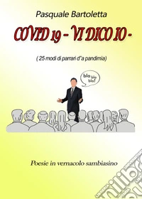 Covid-19. Vi dico io