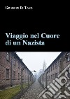 Viaggio nel cuore di un nazista libro