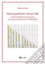 Stanze quadratiche e divisori Mm, la disciplina dei numeri naturali che regola la distribuzione dei numeri primi libro