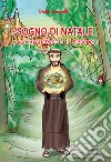 Sogno di Natale. San Francesco e il presepe libro