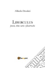 Liberculus. Poesie, rime varie e filastrocche libro