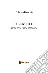 Liberculus. Poesie, rime varie e filastrocche libro di Deodati Alfredo