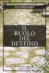 Il ruolo del destino libro