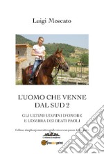 L'uomo che venne dal Sud. Vol. 2 libro